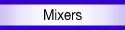 Mixers